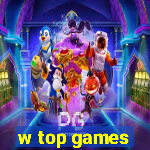 w top games